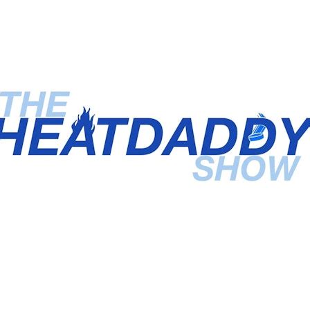 The Heatdaddy Show Podcast Series 